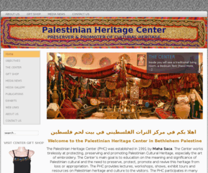 palestinianheritagecenter.com: Welcome to the Palestinian Heritage Center
The Palestinian Heritage Center - Bethlehem directed by Mrs. Maha Saca is a great place where you can experience and buy traditional embroidery and learn about Palestinian Folklore