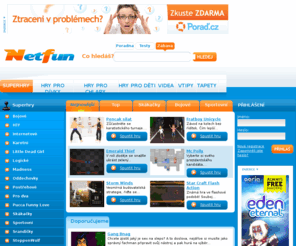 netfun.cz: Superhry - Netfun.cz
Vynikající superhry zdarma. Přijďte si zahrát každý den nové hry online.