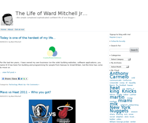 wardmitchelljr.com: The Life of Ward Mitchell Jr…
~the simple complexed sophisticated confident life of one blogging~