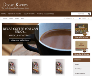 decafkcups.net: Decaf K-Cups
Your source for Decaf K-Cups and other K-Cup related products!