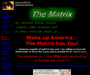 thematrixhasyou.org: The Matrix: 911 fraud, Government tax Conspiracy and Economic Fraud
Lawlessness is rampant across our country and in government.  Income tax fraud, federal reserve fraud, constitutional rights all being violated