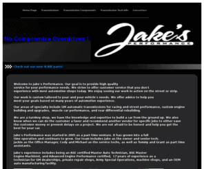 jakesperformance.com: Jake's Performance
Performance and Racing Transmissions. Custom Engine and Transmission Installs, Retrofits, and Conversions.