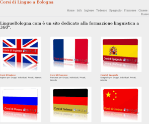 linguebologna.com: Bologna: Corsi di Lingue per tutti i gusti
Su Lingue Bologna puoi trovare una grande quantità di Corsi in varie lingue: Francese, Tedesco, Inglese, Spagnolo, Russo, Cinese.