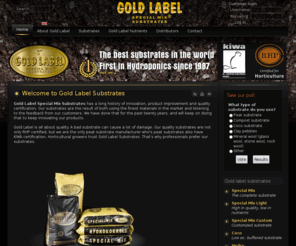 goldlabelna.com: Gold Label Special Mix Substrates
Gold Label Special Mix substrates, the highest quality peat, coco and hydro substrates for the professional grower