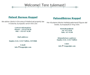 koppelpb.com: Welcome to Patent Bureau Koppel! Tere tulemast Patendibroo Koppel
veebikontorisse!
