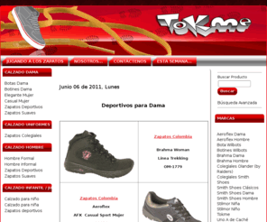 zapatoscolombia.com: JUGANDO A LOS ZAPATOS
Catálogo 2011 Virtual Calzado Tokme. Tienda de Zapatos venta on line Colombia, Para Hombre y Mujer; Botas, Botines Dama. Zapatos Niña, Niño, Elegantes Colegiales