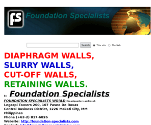 diaphragmwall.info: DIAPHRAGM WALLS, SLURRY WALLS, CUT-OFF WALLS, RETAINING WALL
DIAPHRAGM WALL,SLURRY WALL,CUT-OFF WALL,CURTAIN WALL,RETAINING WALL STRUCTURES,SECANT PILES,CONTIGUOUS PILES,EXCAVATION PROTECTION & SUPPORT,SHEET PILES ARE SPECIALTIES OF FOUNDATION SPECIALISTS