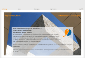 ladillo.de: neptun solutions - Agentur für Internet Entwicklung - Web Design Kiel / Dänischenhagen - Web Development
neptun solutions - Internetentwicklungen in Schleswig-Holstein, Webdesign Kiel / Dänischenhagen. Wir bieten Webdesign, Internet Entwicklungen, Datenbankanbindungen.