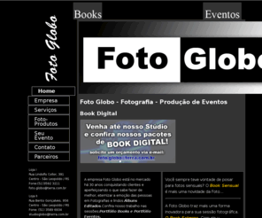 fotoglobo.net: Foto Globo - Fotografia - Produção de Eventos
Foto Globo Fotos e books