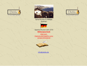 leadsboerse.net: DEBLA, Spanischkurse mit Blick auf´s Meer
DEBLA, Spanischkurse mit Blick auf´s Meer. Sprachkurse (Einzelunterricht und Kleingruppen) seit 20 Jahren in familiärer Atmosphäre.