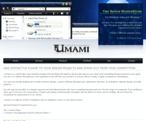 pixtudio.net: User interface solution - i-Umami
We offer custom User Interfaces design, WindowBlinds skins, icons, end-to-end software solutions, animated wallpapers and more.