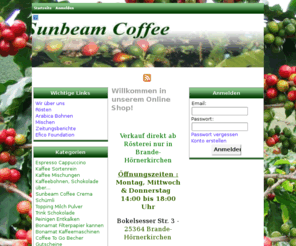 sunbeamcoffee.com: Sunbeam Coffee Kaffeeröster, The Art of Good Coffee
Sunbeam Coffee Kaffeeröster :  - Reinigen Entkalken Gutscheine Bonamat Kaffeemaschinen Bonamat Filterpapier kannen Trink Schokolade Coffee To Go Becher Kaffee Sortenrein Kaffee Mischungen Topping Milch Pulver Espresso Cappuccino Sunbeam Coffee Crema Schümli Kaffeetüten mit Ventil Kaffeebohnen, Schokolade über... coffee kaffee