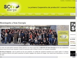 somenergia.com: Som Energia: Crea tu propia energia renovable
Som energia es la primera cooperativa de produccion y consumo de energia verde de Catalua.  Quieres participar en ella?