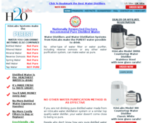 thepurestwater.com: Pure Water Distillers, Water Distiller Systems & Distilled Water Facts
Buy the best water distillers and water distillation systems from H2oLabs. Distilled water is the PUREST water you can drink.