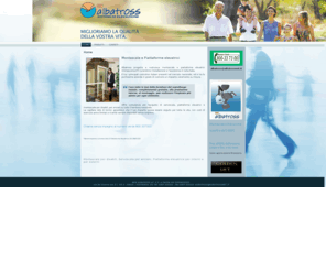 albatrossnet.it: New Albatross |
Servoscala per anziani, Montascale per disabili, Piattaforme elevatrici per interni ed esterni