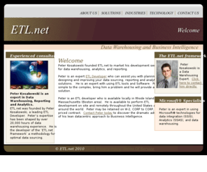 etl.net: Extract Transform and Load:  ETL Developers, Tools and Software| ETL.net
ETL.net developers are experts in using ETL tools and ETL software.  ETL.net was founded by Peter Kosakowski.  Peter Kosakowski is a leading ETL Developer who has over 30,000 hours of experience developing ETL solutions.