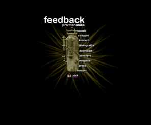 feedback.si: FEEDBACK | Pro mehanika
Skupina feedback iz Tolmina, jazz rock blues skupina, koncerti, media, kako stopiti v kontakt... 