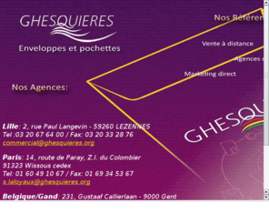 ghesquieres.com: Ghesquières S.A. - Enveloppes
Présentation de la société GHESQUIERES, spécialiste européen de l'enveloppe