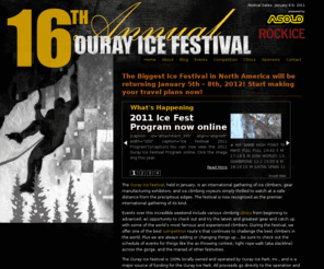 ourayicefestival.com: The Biggest Ice Climbing Event in North America | The Ouray Ice Festival
The official site for the Ouray Ice Festival, the largest ice climbing event in North America. Events include slideshows, competitions, and gear demos.