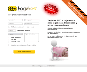 tarjetaslowcost.es: 
 Tarjetas Low Cost - Tarjetas PVC a bajo precio para distribuidores - Fábrica de tarjetas plasticas baratas y carnets de plastico baratos
¡Imprimimos tus tarjetas plásticas al precio más bajo! Pídenos presupuesto online. Sólo distribuidores. 