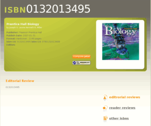 0132013495.com: 0132013495 - Compare Prices for: Prentice Hall Biology
ISBN 0132013495 - Compare Prices and Read Complete Details for the Book: Prentice Hall Biology.