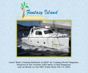 catamaran-charters.net: Caribbean Catamaran Charters
Crewed Catamaran Charter aboard Fantasy Island in the British Virgin Islands