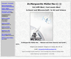 calligraphy-painting.com: Marguerite Müller-Yao - Malerei Kalligraphie Kunst und Wissenschaft
Dr.Marguerite-Müller-Yao Homepage, ihre Kunst (Chinesische Kalligraphie und Malerei, westliche Malerei ),  wissenschaftliche Arbeit (Kalligraphie und Informel, interkulturelle Beziehungen zwischen Ostasien und dem Westen)