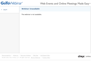 jeffswebinar.com: GoToWebinar : Webinars Made Easy. Award-Winning Web Casting & Online Seminar Hosting Software
Webinars, Web events & Web casting made easy.  Set up Webinars quickly and easily for up to 1,000 attendees. Try it free today!