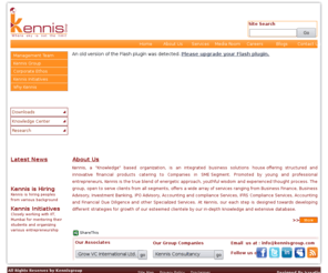 kennisgroup.com: Kennis Group - Integrated business solutions provider group of India
Kennis Group - Integrated business solutions provider group of India, offers a large and diverse bouquet of services ranging from business finance, business advisory, investment banking, IPO advisory, accounting and compliance services, and other specialized services to companies in all business segments