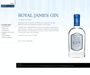 royaljamesspirits.com: Home - Royal James Gin
Royal James London Dry Gin is refined and complex with smooth flavors of citrus peel, sweet spices and a hint of Juniper. 