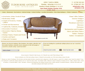 tudor-rose-antiques.co.uk: Antiques UK - Antique Shop UK: Decorative Antique Furniture : Tudor Rose Antiques, Antique Centre UK
Antique shop offering antiques and decorative antique furniture such as antique chairs, antique tables, antique bookcases, antique dressers, lighting, metalware, mirrors, ceramics, occasional tables and dining tables at Tudor rose in Petworth, UK.