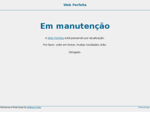 webperfeita.net: Web Perfeita » Em manutenção
O melhor da Web