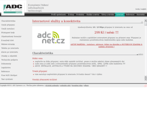 brezineves.net: ADC Systems - Komplexní řešení informačních technologií
Komplexní řešení v IT - dodávky počítačů, notebooků a serverů ADC, HP, DELL, IBM/Lenovo, software Microsoft, ESET, Kerio. Instalace a správa počítačových sítí. Vývoj a výroba elektroniky na zakázku. Poskytovatel internetových služeb.