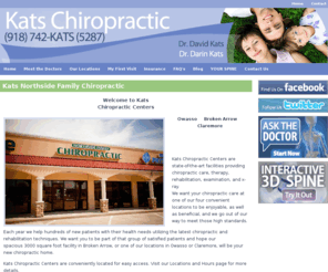 drkats.com: Owasso, OK Chiropractor - Northside Family Chiropractic - Kats Northside Family Chiropractic
Call Owasso, OK chiropractor Kats Northside Family Chiropractic at (918) 742-KATS (5287). See how our quality chiropractic care can help you with back pain, neck pain, auto accidents, sciatica, and more.