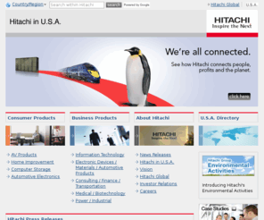 hitachi.us: Hitachi Products Services Solutions Suite : Hitachi in U.S.A.
Hitachi brings world class consumer, business, automotive, home improvement and industrial products with audio visual, IT, consulting, electronics, power and medical biotechnology.