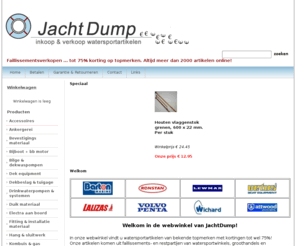 jachtdump.com: JachtDump - 45% tot 75% korting op topmerken watersportartikelen
JachtDump koopt en verkoopt watersportartikelen en boot- cq jachtonderdelen uit faillissement- en restpartijen.