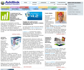 qualitytrainer.es: ADDLINK Software Científico
Addlink Software Científico se constituye en el año 1.991 como empresa orientada a la selección, importación, comercialización y soporte de aplicaciones científico-técnicas de altas prestaciones. El software comercializado por Addlink va dirigido principalmente a empresas del sector industrial, departamentos de investigación y desarrollo, centros de cálculo, laboratorios de investigación e instituciones académicas que requieren, para mejorar su actividad profesional, de programas de alta capacidad de cálculo y gran precisión, herramientas de análisis visual de datos y software orientado al desarrollo y modelización de aplicaciones, tales como compiladores y librerías, etc. 