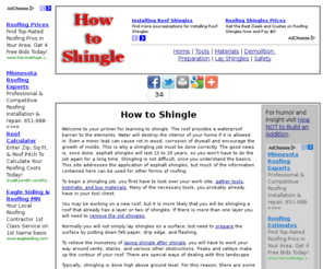 howtoshingle.com: How To Shingle
Detailed instructions on how to shingle a roof, from gathering tools to stripping off the old shingles and putting on flashing.