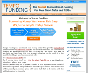 templefunding.com: Tempo Funding
1.5% Transactional Funding and Hard Money Loans For Your Short Sale, REO, and Real Estate Transactions