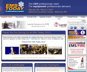 firerescueexpo.com: Home - EMS Today: The JEMS Conference and Exposition
The JEMS Conference & Exposition for the Emergency Services Community. EMS Today provides education for EMS personnel, EMTs, & paramedics along with the opportunity to view new EMS equipment.