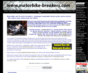 motorcycle-breakers.net: Motorbike and Scooter Breakers : Motorcycle scrap collection and salvage removal in Peterborough, Cambridgeshire, East Anglia, Norfolk, Suffolk, Norwich, Leicestershire, Lincolnshire and the East Midlands
Motorbike Breakers