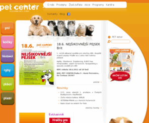 petcenter.cz: Pet Center - Rozumíme řeči zvířat
PET CENTER reprezentuje síť maloobchodních prodejen, ve kterých najdete kompletní sortiment chovatelských potřeb té nejvyšší kvality.