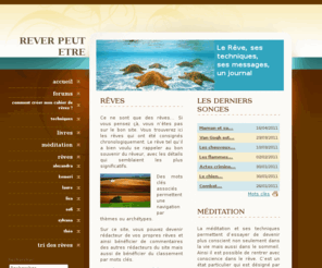 rever-peut-etre.net: REVER PEUT ETRE
Le Rêve, ses techniques, ses messages, un journal