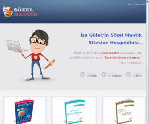 sozelyetenek.com: Anasayfa Yazı
ALES ve DGS öğrencilerinin birçoğunun korkulu rüyası olan SÖZEL MANTIK sorularının nasıl çözülebileceğini videoları izleyerek kolayca öğreneceksiniz, ayrıca “Sınavda sürem yetmiyor.” diyenlere hızlı okuma yöntemleri hakkında GÜVENİLİR, İDDİALI, HIZLI OKUMA GARANTİLİ bir kaynak sunuyoruz.