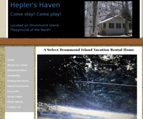 heplershaven.com: vacation rental home, Hepler's Haven Home
Privacy and space - our Drummond Island Vacation Rental Home - located on the 