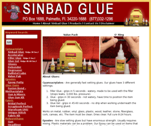 max1glue.net: Sinbad Glue
Sinbad Glue has all your adhesive supplies, from fabric glue to underwater epoxy.