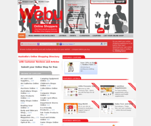 webu.com.au: Online Shopping Directory  Australia | Find Australian Online Shops on Webu | Coupons & Site Reviews
Australia's online shopping directory features Australian verified Online shops in over 280 shopping categories- Check for discount coupons, online shop reviews and online shopping articles. List your website for free on webu.