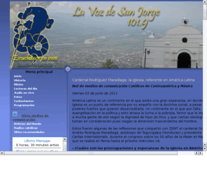 lavozdesanjorge.com: ..:: Radio La Voz de San Jorge ::...
Evangelizando al valle del Aguán a más de 160 comunidades que atiende nuestra parroquia San Jorge de Olanchito. Olanchito, Yoro, Honduras.
