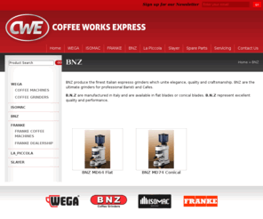 bnzaustralia.net: Home | Coffee Works Express
Leaders and suppliers of cafe coffee machine, coffee grinder, coffee grinder with, coffee machine, Wega, Wega coffee machines, Wega espresso, Wega espresso ..... Coffee Works Express, importers of WEGA espresso machines and grinders, FRANKE coffee systems, BNZ grinders and ISOMAC espresso/coffee machines &  grinders. Coffee Works Express is also servicing company dedicated to repairing espresso machines and coffee grinders.