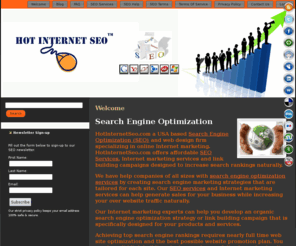 hotinternetseo.com: HotInterentSeo.Com | Professional SEO Services for Small Businesses
Get your web site Search Engine Optimized by a top Chicago SEO firm.  HotInternetSeo.com uses only web master approved methods to get your site ranked. See how now.